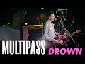 MULTIPASS - Drown (Bring Me the Horizon Cover)