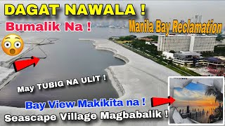 Good News ! Seascape Babalik Soon ! DAGAT nawala BUMALIK NA ! MANILA BAY RECLAMATION PROJECT !