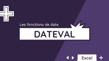 La fonction DATEVAL - Tuto Excel