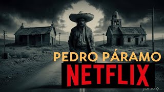 Pedro Páramo en Netflix | Hablemos de Literatura