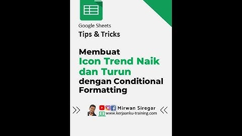 #044 Membuat Icon Trend dengan Conditional Formatting di Google Sheets