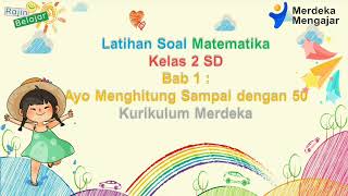 Latihan Soal Matematika Kelas 2 SD Bab 1 || Semester 1 - Kurikulum Merdeka