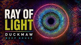 Ray of Light – Duckmaw  Deep House Through the Eye of Light