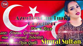 Azerbaycan Turk Gozelleri 2021 - Simral Sultan Resimi