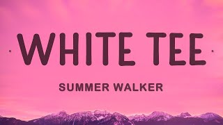 Summer Walker - White Tee (Lyrics) |1hour Lyrics