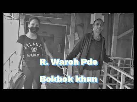 R.Waroh Pde - Bokbok Khun (Official)