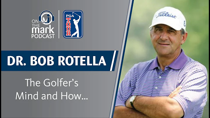 Dr. Bob Rotella on Golf, The Golfer's Mind and How...