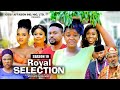 ROYAL SELECTION (SEASON 10) {MIKE GODSON AND LUCHY DONALD} - 2024 LATEST NIGERIAN NOLLYWOOD MOVIES