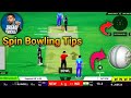 Spin bowling tips in dream cricket 24  how to take wicket with spin bowling in dream cricket 24