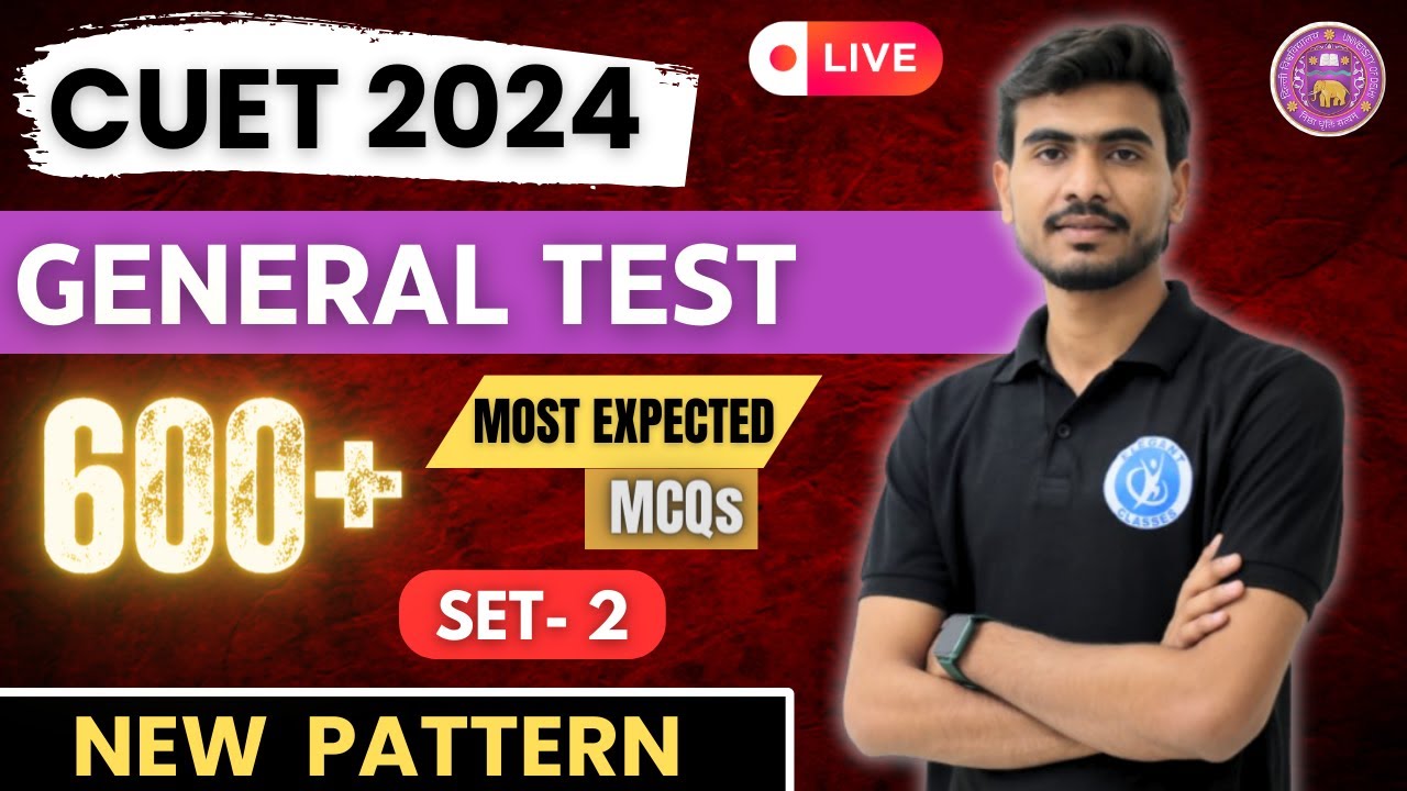 LIVE | General Test Most expected questions🔥 | CUET 2024 | SET - 02 ...