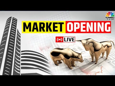 CNBC-TV18: Markets At Opening LIVE Updates | Share Market Today | Latest Business News Live | Sensex