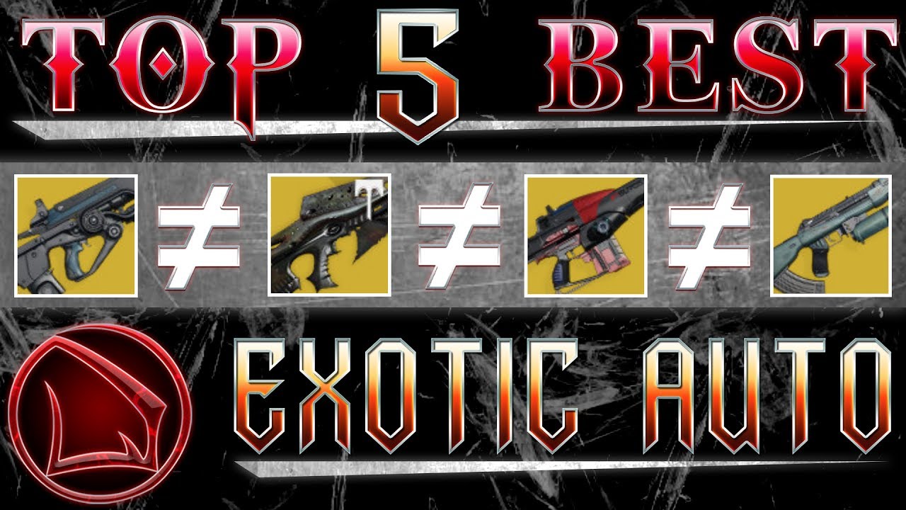 Destiny: What Is The Best Exotic Auto Rifle – Top 5 PvP ... - 
