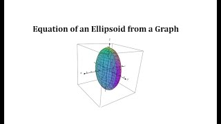 Equation of an Ellipsoid from a Graph