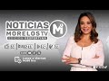 #NoticiasMorelosTV 25|04|2024 - #EdiciónVespertina