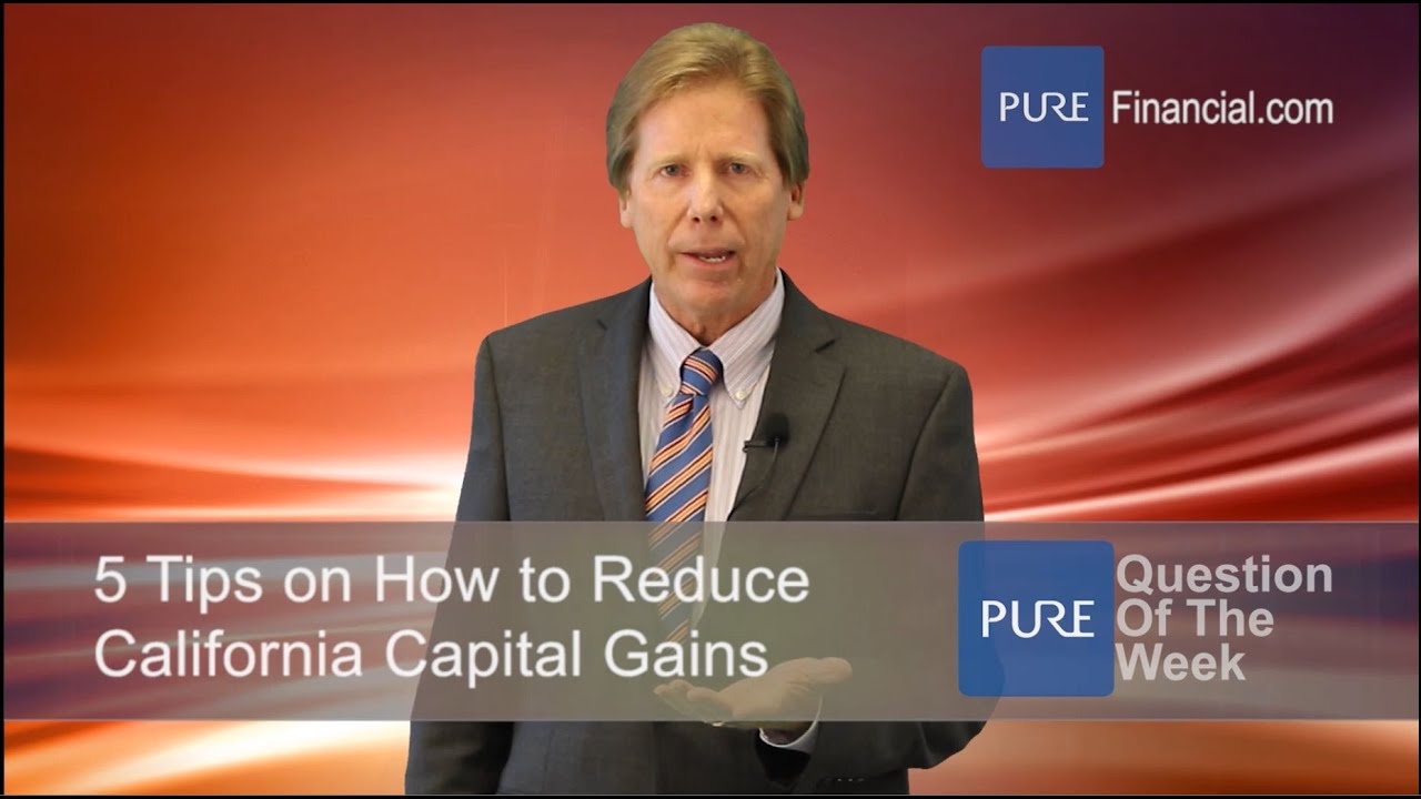 5 Tips to Reduce California Capital Gains Tax