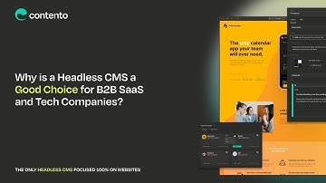 Alan Gleeson the CEO of Contento - discusses why a Headless CMS is a great choice for B2B / SaaS.