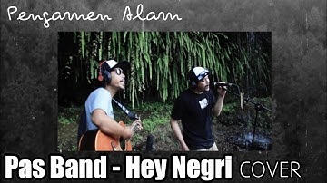 Pas Band - Hey Negri (Pengamen Alam Cover)