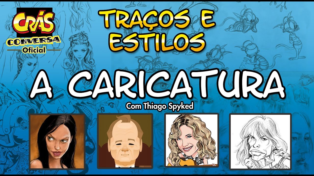 TRAÇOS E ESTILOS EPISÓDIO 2 - CARICATURA