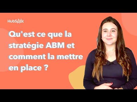 Qu'est ce que la stratégie ABM et comment la mettre en place ?