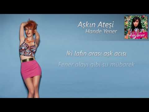 [Sözler] Hande  Yener - Aşkın Ateşi