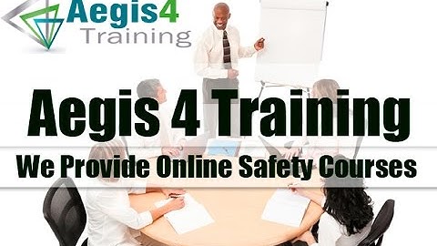 Aegis 4 Training  |  The best Online Safety course Training