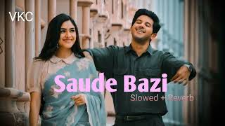 Saudebazi (Slowed and Reverbed) - Javed ali | VKC