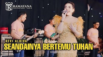 DEVI ALDIVA  SEANDAINYA BERTEMU TUHAN - LIVE PANDAAN FT RAMAYANA AUDIO - SIMPATIK MUSIC