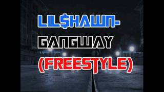 Lil $hawn-Gangway(Freestyle)