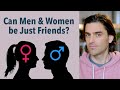 Can Men and Women Be Just Friends?
