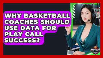 Why Basketball Coaches Should Use Data For Play Call Success? - Basketball Stats Central