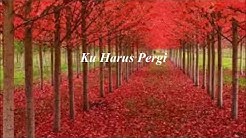 Lagu ku harus pergi zias band(lirik)  - Durasi: 4:55. 