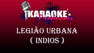 LEGIÃO URBANA - INDIOS ( KARAOKE )