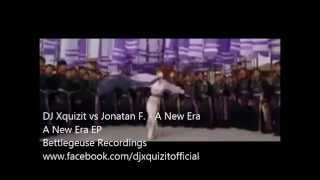 DJ Xquizit vs Jonatan F - A New Era (Concept Video)