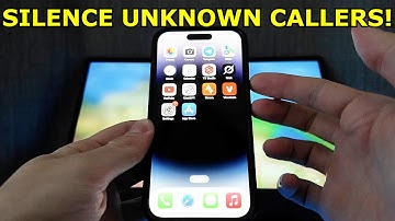 How To Silence Unknown Callers On iPhone — Complete Guide