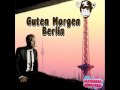 Mashup Germany - Guten Morgen Berlin (by BenStilller)