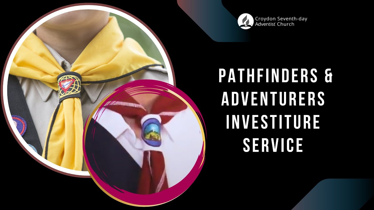 Pathfinders & Adventurers Investiture Service 2023 YouTube