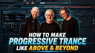 How to Make Progressive Trance Like Above & Beyond - Fl Studio Tempalte, Serum Presets & MIDI