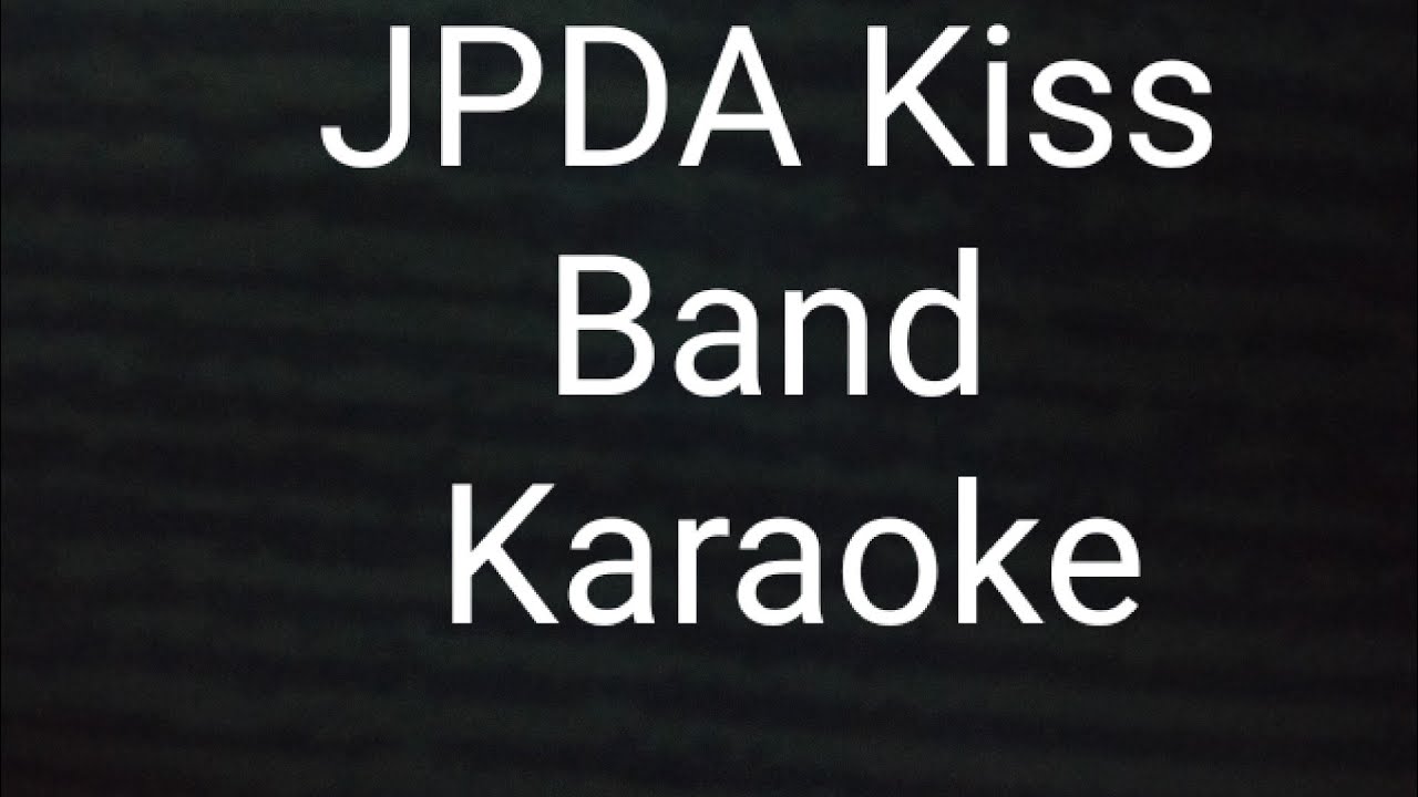 JPDA jauh panggang dari api karaoke kiss band