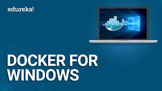 Docker For Windows | Setting Up Docker On Windows | Docker Tutorial For Beginners | Edureka