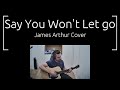 Say You Won’t Let Go – James Arthur (Acoustic Cover | Humble Attempt 😅)
