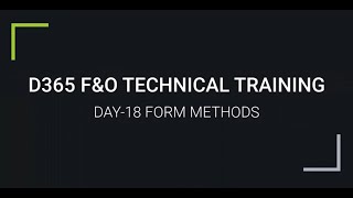 D365 F&O TECHNICAL TRAINING DAY  18 FORM METHODS | For trainings +917569261540.
