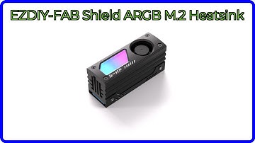 REVIEW (2025): EZDIY-FAB Shield ARGB M.2 Heatsink. ESSENTIAL details.
