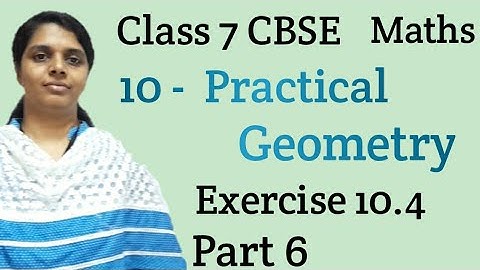 Exercise 10.4/Practical Geometry/CBSE Class7 Maths Chapter 10