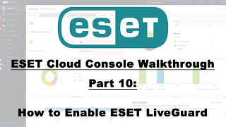 ESET MSP Portal Walkthrough Part 10: How to enable LiveGuard