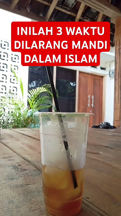 INILAH 3 WAKTU DILARANG MANDI DALAM ISLAM #shorts
