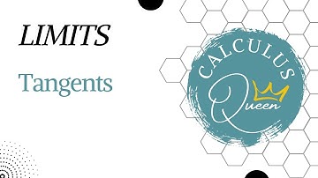 CALCULUS: Tangents using Limits Part 1