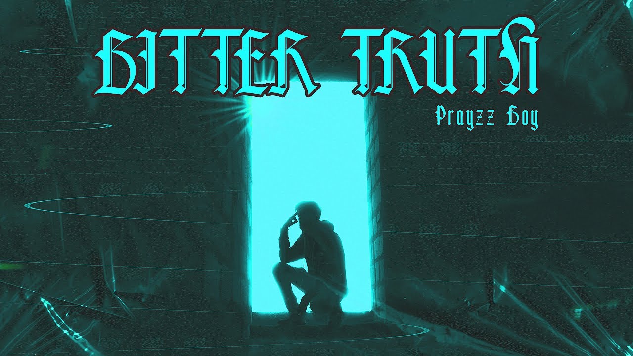 BITTER TRUTH - PRAYZZ BOY - Hindi Rap Song 2022