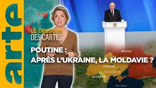 Vladimir Poutine : après l'Ukraine, la Moldavie ? | L'essentiel du Dessous des Cartes | ARTE