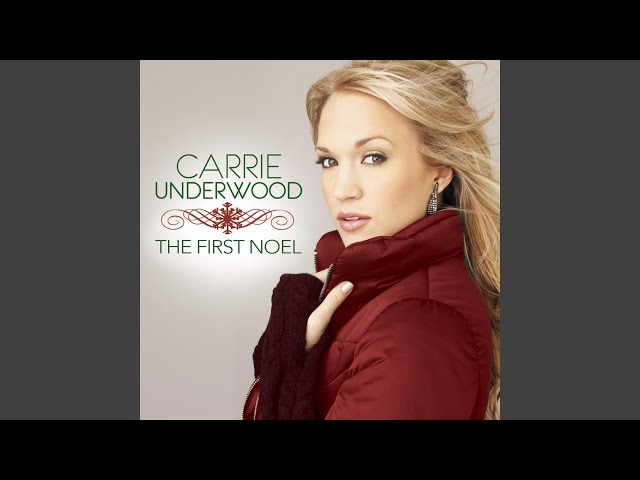 Carrie Underwood - The First Noel