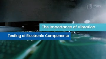 The Importance of Vibration Testing of Electronic Components